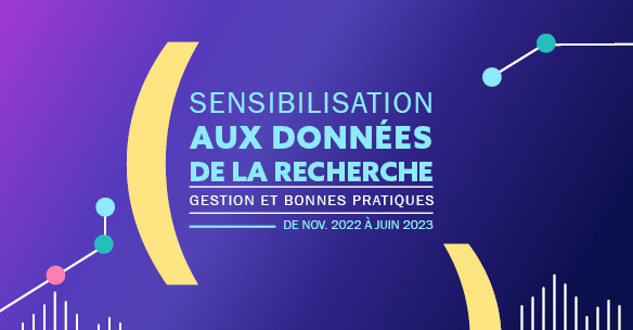 Sensibilisation aux données de la recherche – gestion et bonnes pratiques