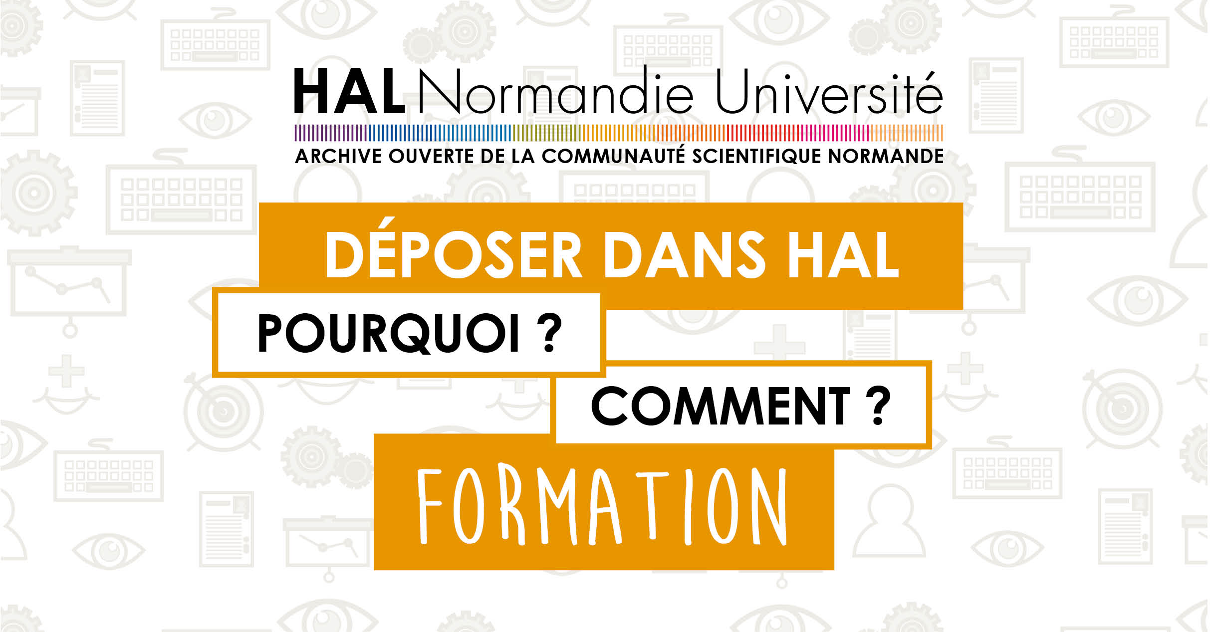 Déposez dans Hal. Pourquoi ? Comment ? Formation