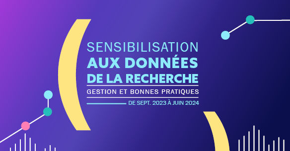 Sensibilisation aux données de la recherche – gestion et bonnes pratiques 2023-2024